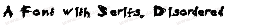A Font with Serifs. Disordered字体转换